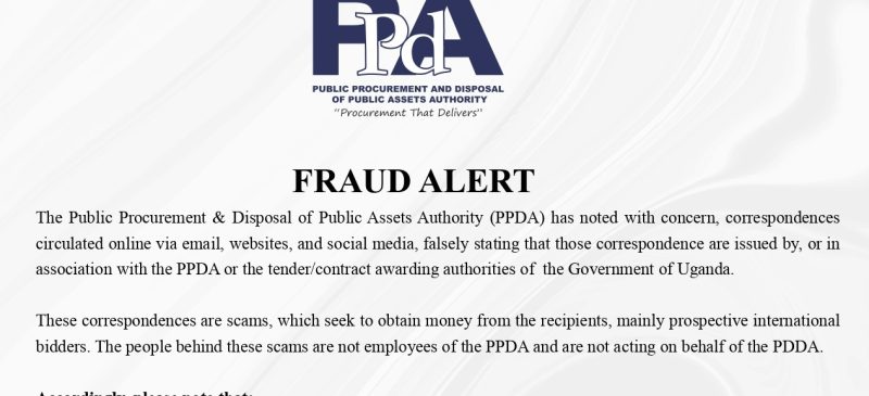 FRAUD ALERT:  PPDA has noted with concern, correspondences circulated online via email, websites, and social media, falsely stating that those correspondence are issued by, or in association with the PPDA or the tender/contract awarding authorities of the Government of Uganda.